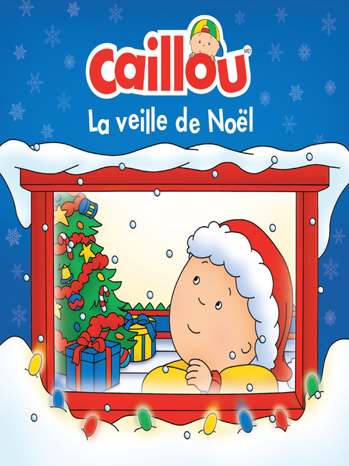 Title details for Caillou, La veille de Noël by Anne Paradis - Wait list
